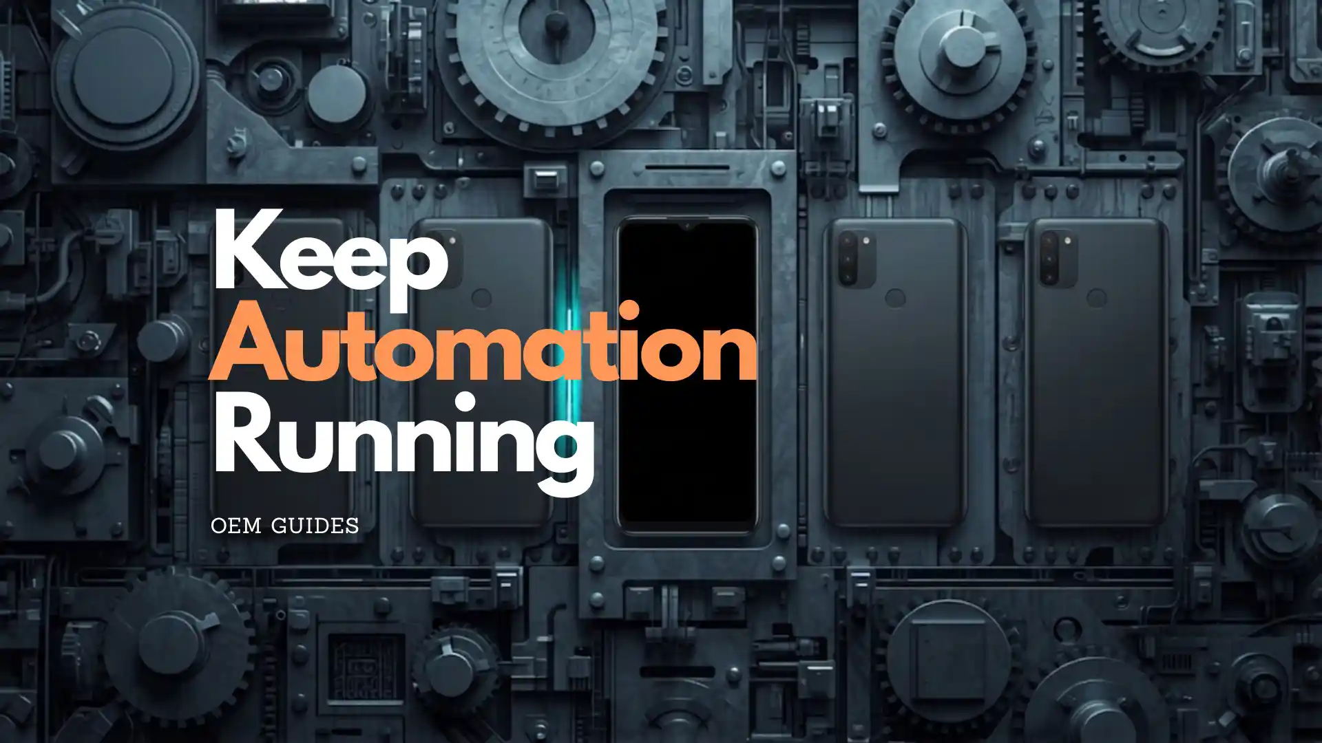 How to keep automation apps running on Samsung, Xiaomi, OnePlus, OPPO, Honor, and more