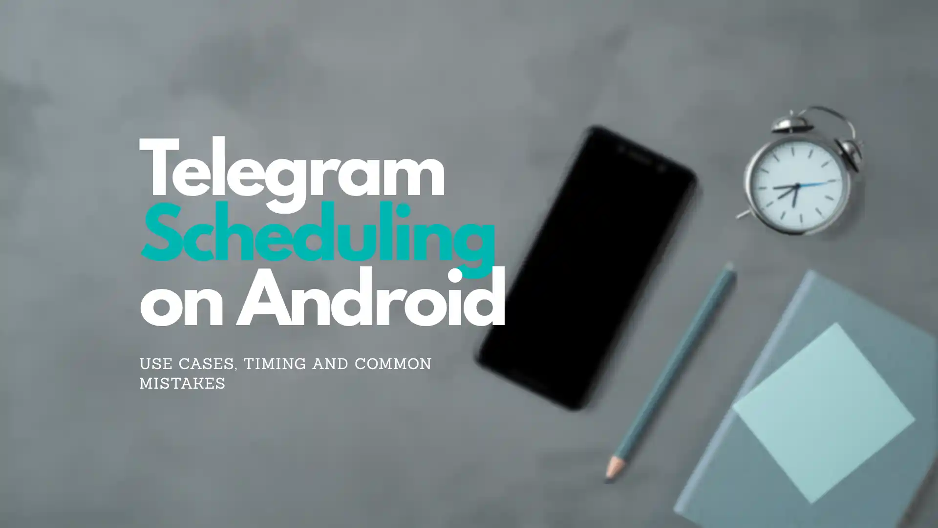 Android 上的 Telegram 消息定时安排：适合哪些场景、怎么把握时机、以及常见错误